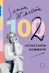 102 oivallusta elämästä-Hidasta Elämää-Hyvinvoinnin Tavaratalo