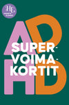 ADHD-supervoimakortit – psykologin suunnittelema 45 kortin pakka ADHD-piirteiden vahvuuksista