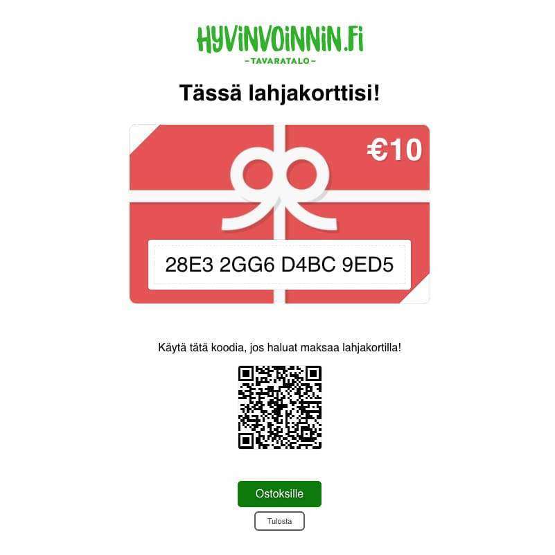 10 euron Lahjakortti Hyvinvoinnin Tavaratalolle, jossa on koodi 28E3 2GG6 D4BC 9ED5, QR-koodi, vihreät "Ostosille"- ja "Tulosta"-painikkeet, kaikki valkoisella pohjalla.